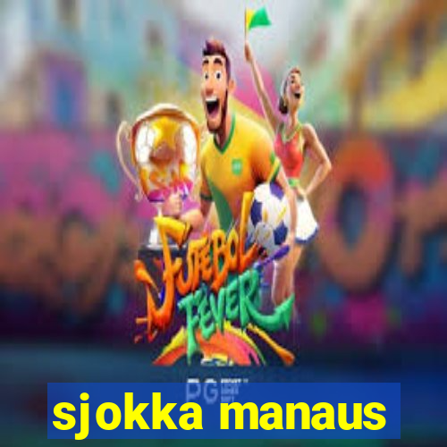 sjokka manaus