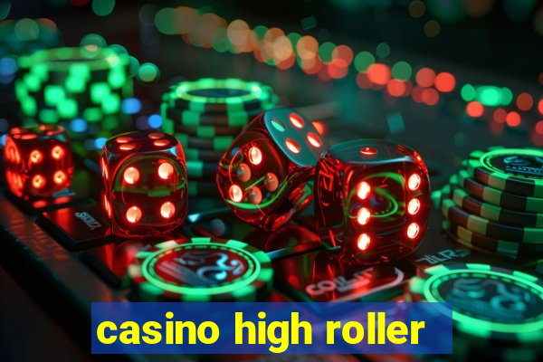 casino high roller