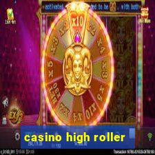 casino high roller