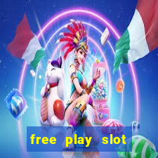 free play slot machines no downloading