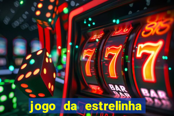 jogo da estrelinha que ganha dinheiro