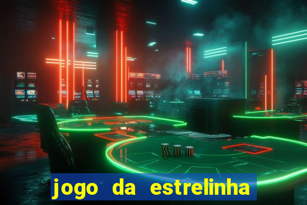 jogo da estrelinha que ganha dinheiro