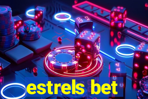 estrels bet