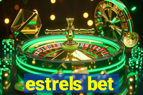 estrels bet