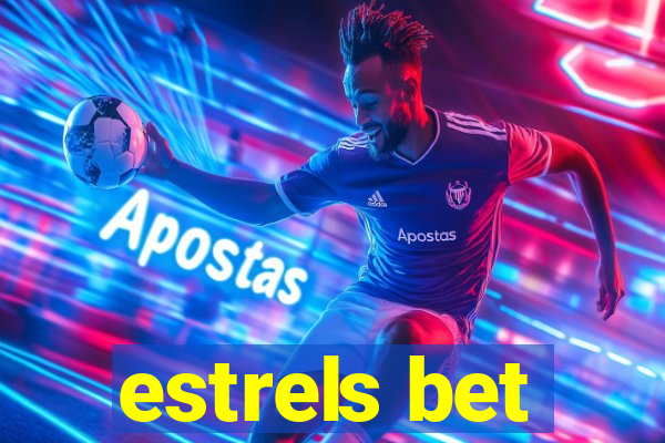 estrels bet