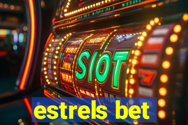 estrels bet