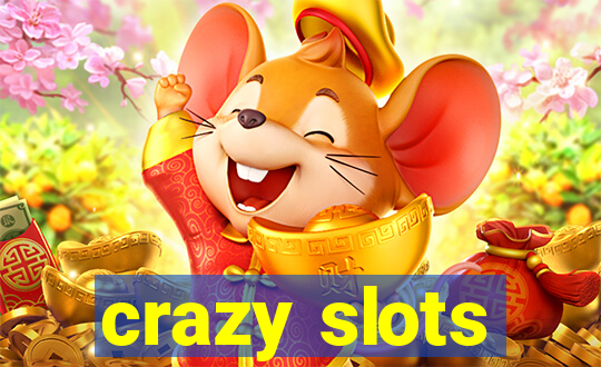 crazy slots