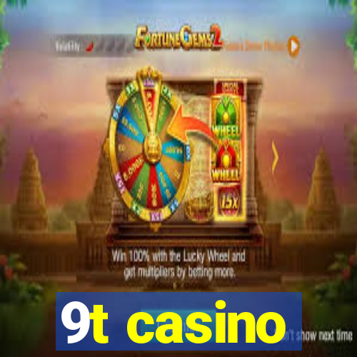 9t casino