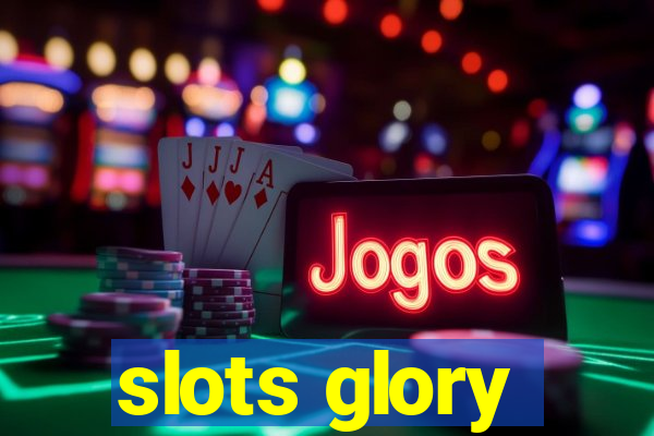 slots glory