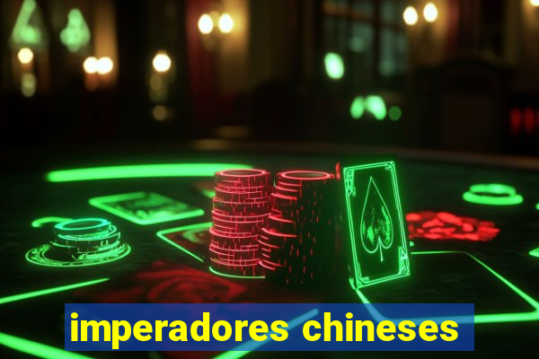 imperadores chineses