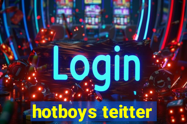 hotboys teitter