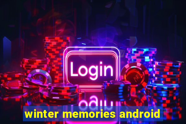 winter memories android