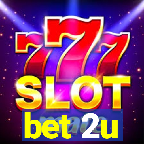 bet 2u