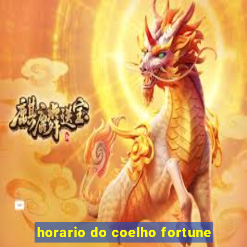 horario do coelho fortune