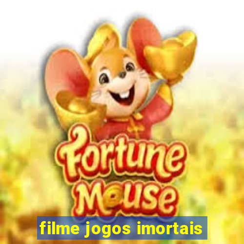 filme jogos imortais