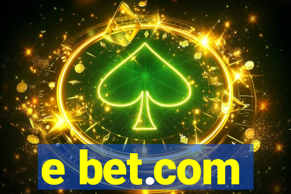 e bet.com