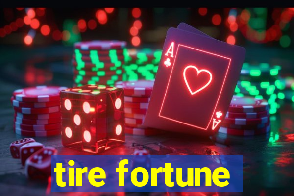 tire fortune