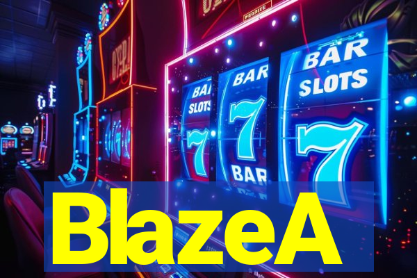 BlazeA