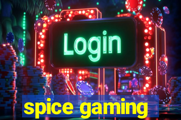 spice gaming