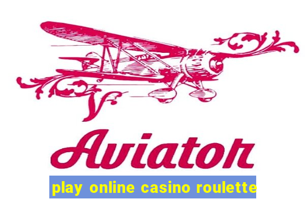 play online casino roulette