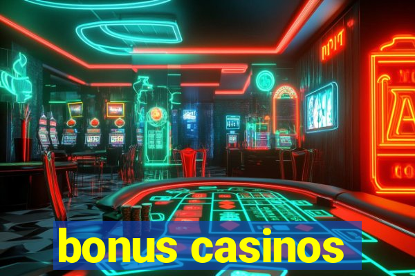 bonus casinos