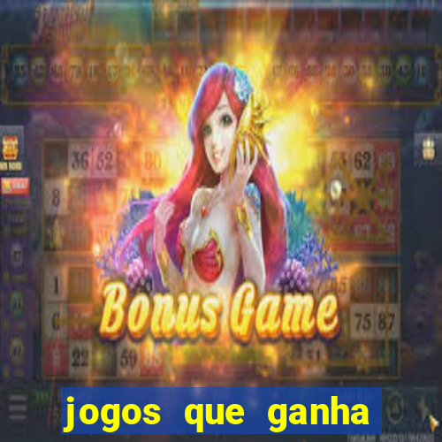 jogos que ganha dinheiro gratis