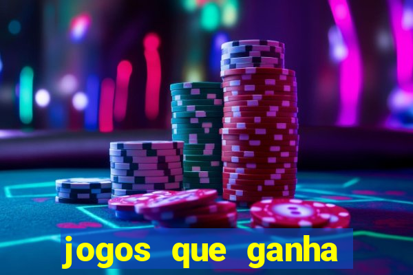 jogos que ganha dinheiro gratis