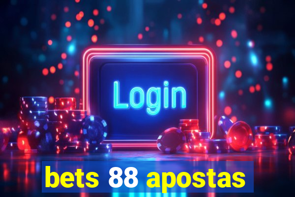 bets 88 apostas