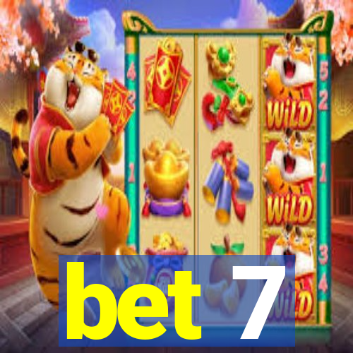 bet 7