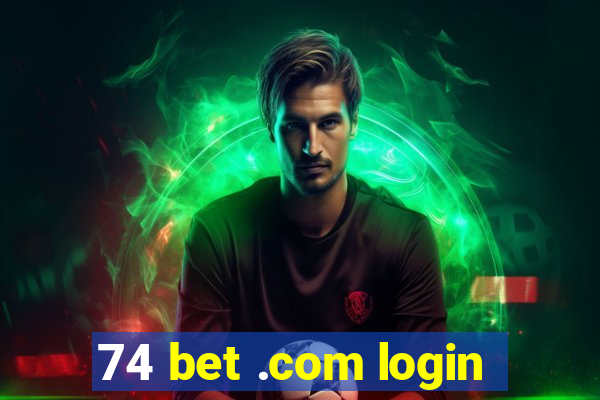 74 bet .com login