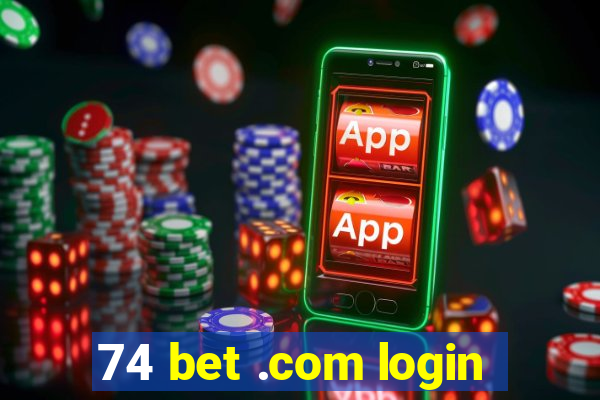 74 bet .com login