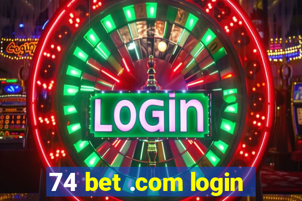 74 bet .com login