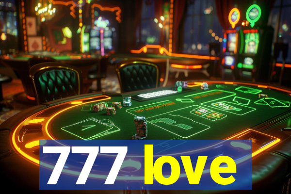 777 love