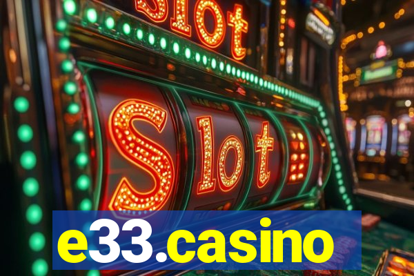 e33.casino