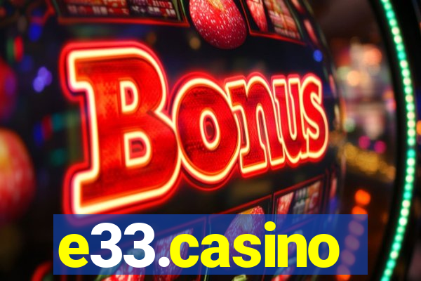 e33.casino