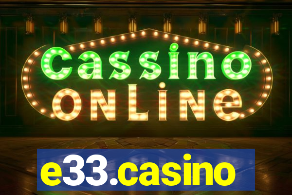 e33.casino