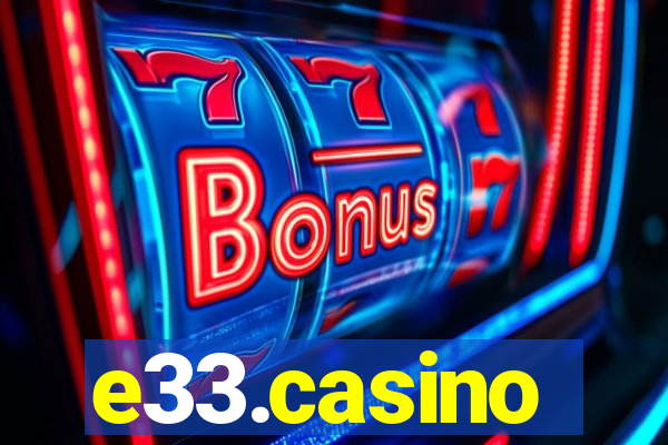 e33.casino