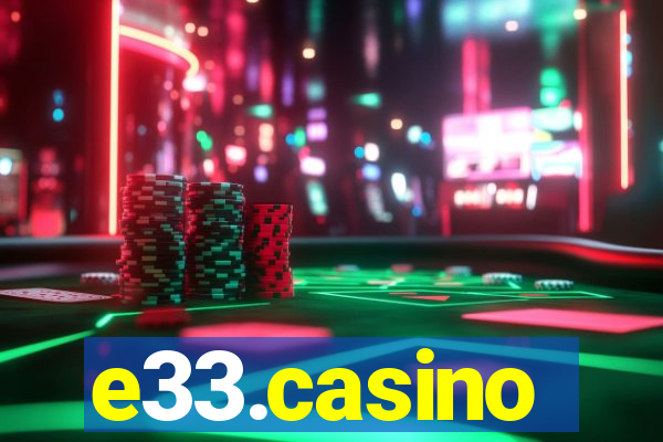 e33.casino