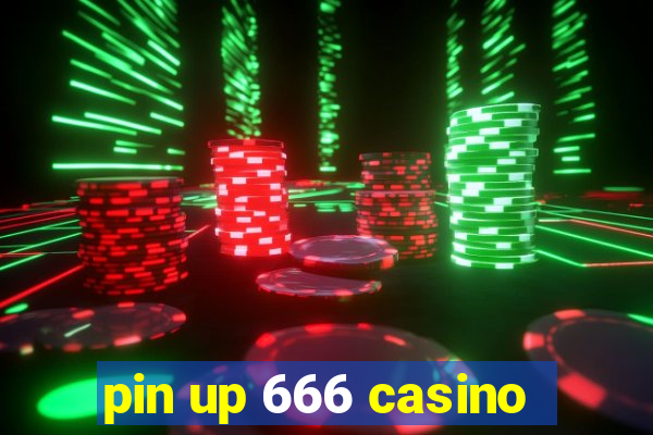 pin up 666 casino