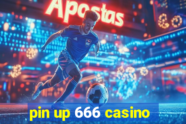 pin up 666 casino