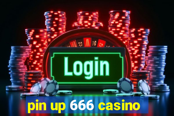 pin up 666 casino