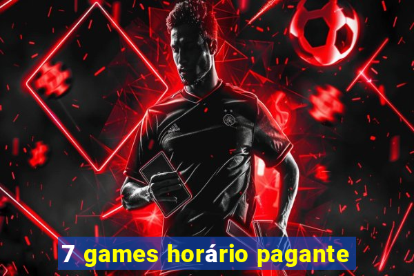 7 games horário pagante