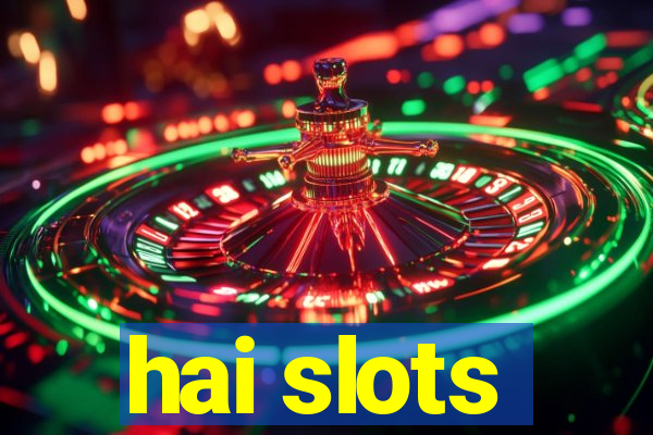 hai slots