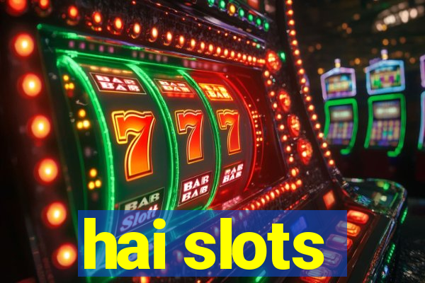 hai slots