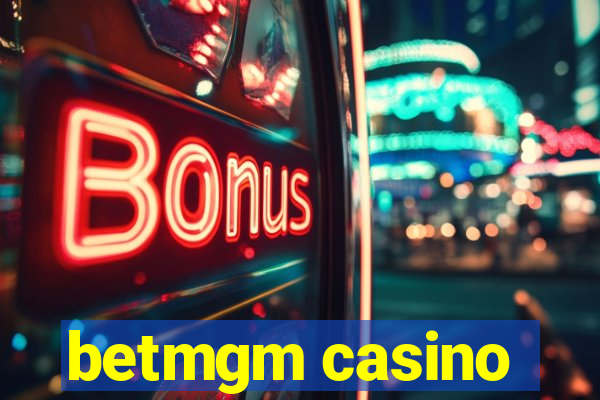 betmgm casino