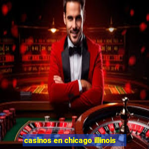 casinos en chicago illinois