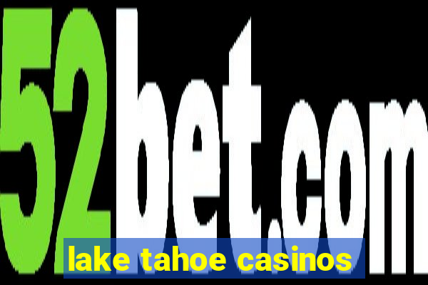 lake tahoe casinos