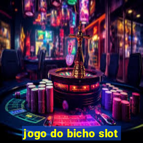 jogo do bicho slot