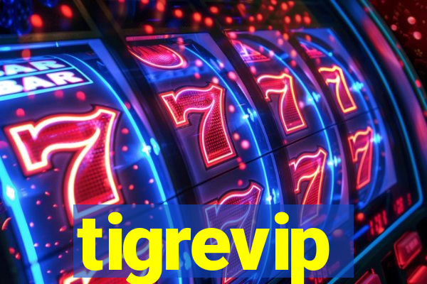 tigrevip