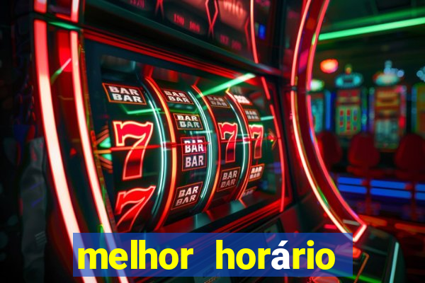 melhor horário para jogar fortune touro hoje